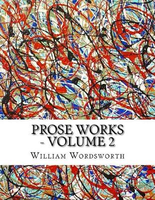 Book cover for Prose Works - Volume 2