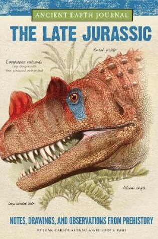 Cover of Ancient Earth Journal: The Late Jurassic