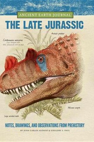 Cover of Ancient Earth Journal: The Late Jurassic