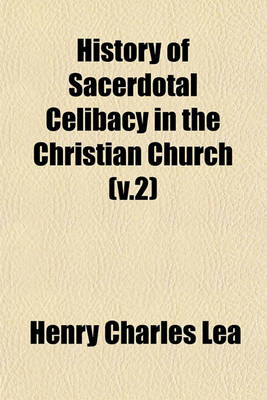 Book cover for History of Sacerdotal Celibacy in the Christian Church (V.2)