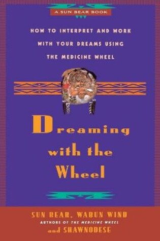 Cover of Dreaming with the Wheel