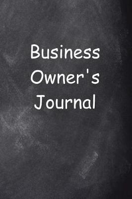 Book cover for Business Owner's Journal Chalkboard Design