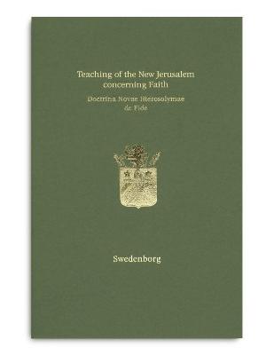 Book cover for Teaching of the New Jerusalem concerning Faith | Doctrina Novae Hierosolymae de Fide