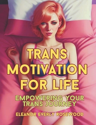 Book cover for Trans Motivation for Life