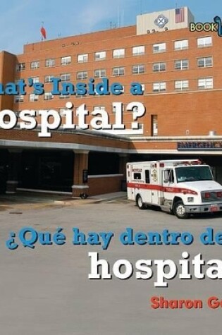 Cover of Qué Hay Dentro de Un Hospital? / What's Inside a Hospital?