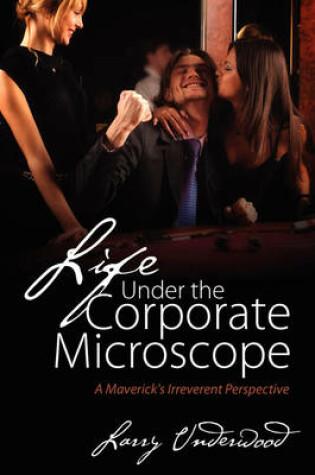 Cover of Life Under the Corporate Microscope