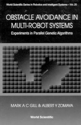 Book cover for Obstacle Avoidance In Multi-robot Systems, Experiments In Parallel Genetic Algorithms