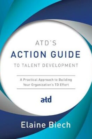 Cover of ATD's Action Guide to Talent Development
