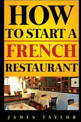 Cover of How to Start a French Restaurant