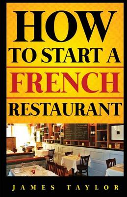 Book cover for How to Start a French Restaurant