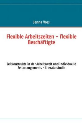 Cover of Flexible Arbeitszeiten - Flexible Besch Ftigte