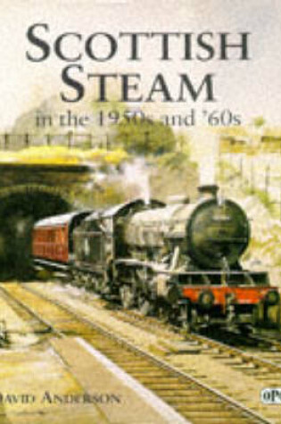 Cover of Scottish Steam in the 1950s and '60s