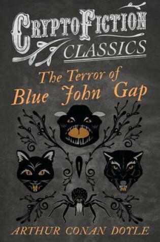 Cover of The Terror of Blue John Gap (Cryptofiction Classics - Weird Tales of Strange Creatures)