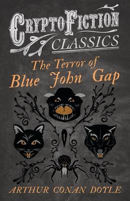 Book cover for The Terror of Blue John Gap (Cryptofiction Classics - Weird Tales of Strange Creatures)