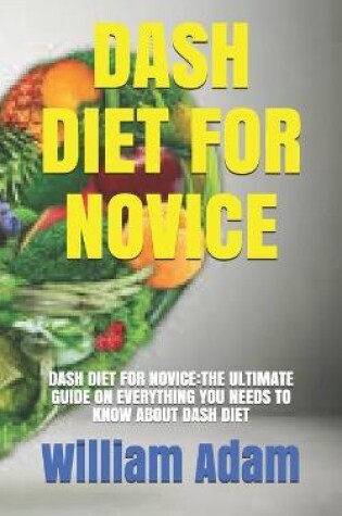 Cover of Dash Diet for Novice