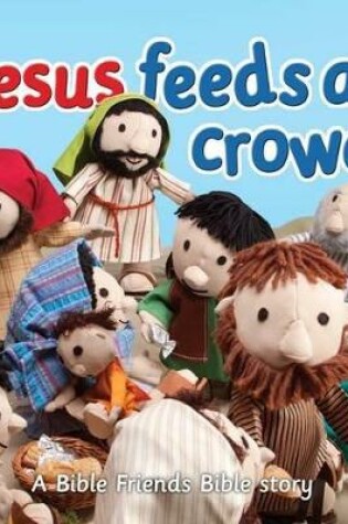 Cover of Jesus Feeds a Crowd