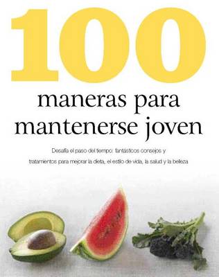 Cover of 100 Alimentos Para Mantenerse Joven