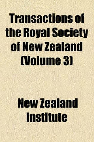 Cover of Transactions of the Royal Society of New Zealand (Volume 3)