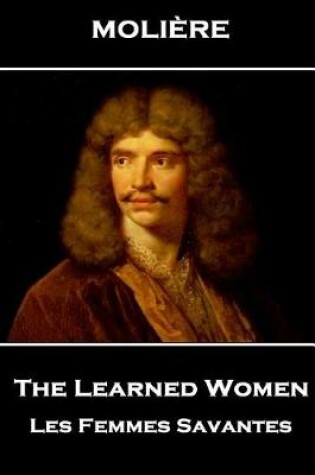 Cover of Moliere - The Learned Women