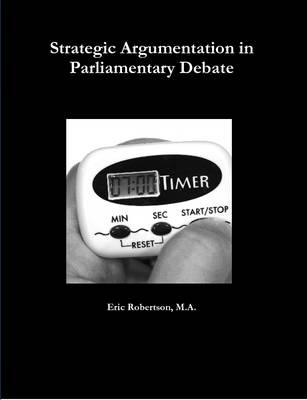 Book cover for Strategic Argumentation in Parliamentary Debate