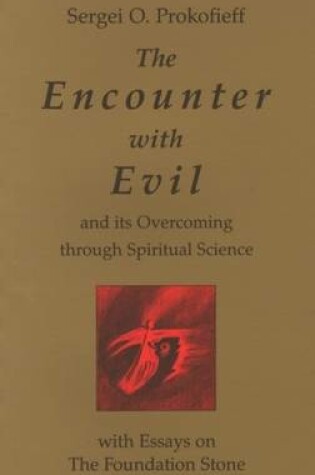 Cover of The Encounter with Evil and its Overcoming Through Spiritual Science