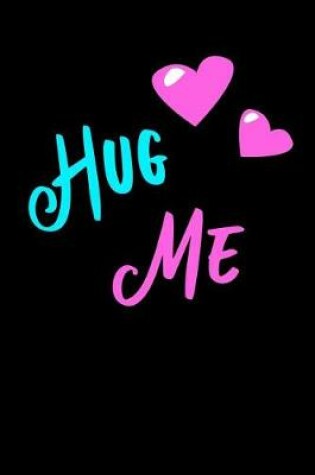 Cover of Hug Me Journal