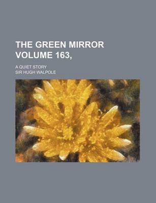 Book cover for The Green Mirror Volume 163; A Quiet Story