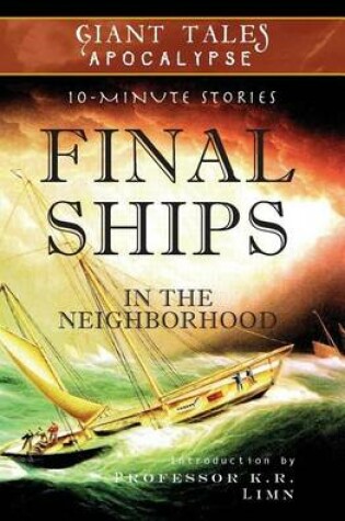 Cover of Final Ships In the Neighborhood