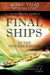 Book cover for Final Ships In the Neighborhood