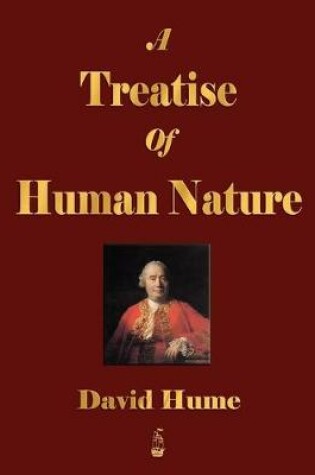 Cover of A Treatise of Human Nature - Volumes I and II