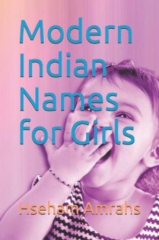 Cover of Modern Indian Names for Girls