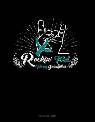 Cover of Rockin' Teal for My Grandfather