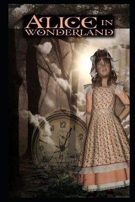 Book cover for Alice's Adventures in Wonderland By Lewis Carroll (Bed Time Story) "Complete Unabridged & Annotated Edition"