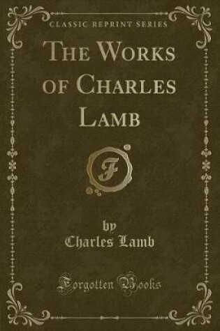 Cover of The Works of Charles Lamb (Classic Reprint)