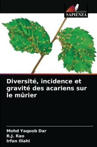 Cover of Diversité, incidence et gravité des acariens sur le mûrier