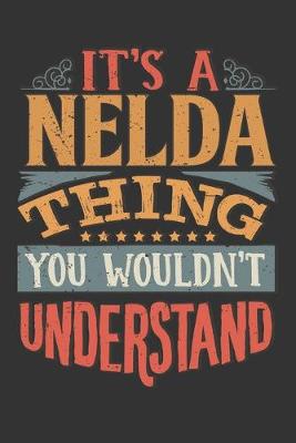 Book cover for Its A Nelda Thing You Wouldnt Understand