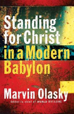 Book cover for Standing for Christ in a Modern Babylon