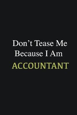Book cover for Don't Tease Me Because I Am Accountant