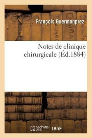 Cover of Notes de Clinique Chirurgicale
