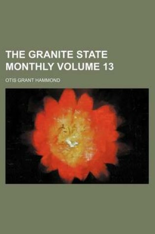 Cover of The Granite State Monthly Volume 13