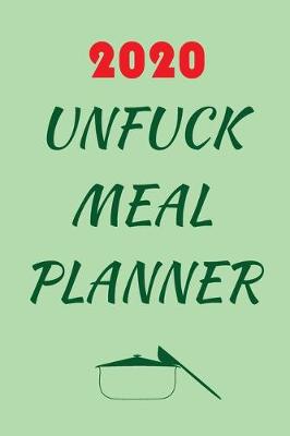 Book cover for 2020 Unfuck Meal Planner