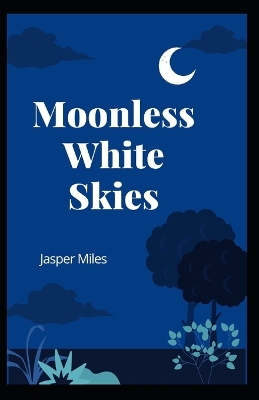 Book cover for Moonless White Skies