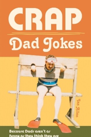 Cover of Crap Dad Jokes