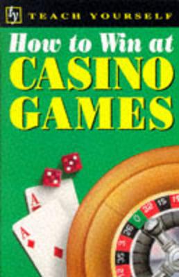 Cover of How to Win at Casino Games