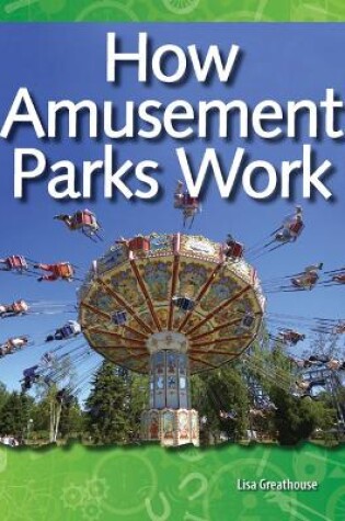 Cover of How Amusement Parks Work