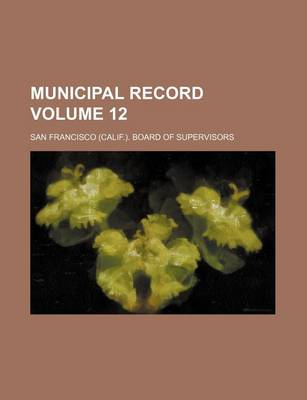 Book cover for Municipal Record Volume 12