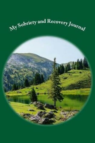 Cover of My Sobriety and Recovery Journal