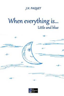 Book cover for When Everything Is... Little and Blue