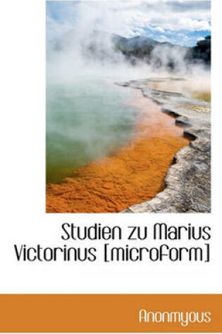 Cover of Studien Zu Marius Victorinus [Microform]