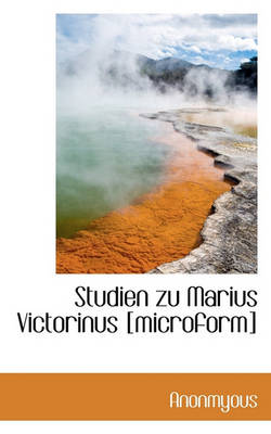 Book cover for Studien Zu Marius Victorinus [Microform]